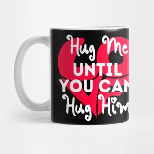 Hug this until You can Hug Me cute Valentines Day Mug